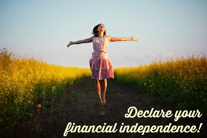 3 Steps To Declaring Your Financial Independence